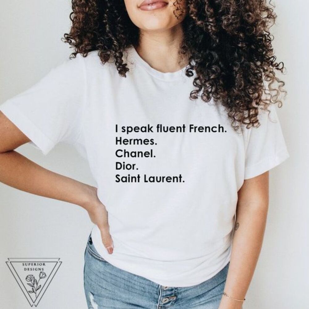 I speak fluent French designer inspired T-shirt